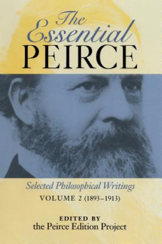 Könyv Essential Peirce, Volume 2 Charles S. Peirce