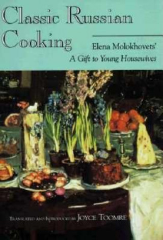 Carte Classic Russian Cooking Elena Molokhovets
