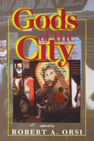 Buch Gods of the City Robert A. Orsi