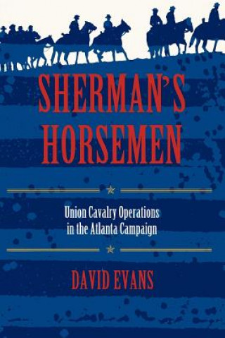 Книга Sherman's Horsemen David Evans