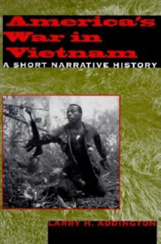 Könyv America's War in Vietnam Larry Addington