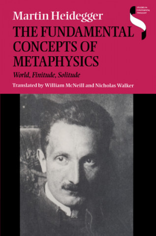 Kniha Fundamental Concepts of Metaphysics Martin Heidegger