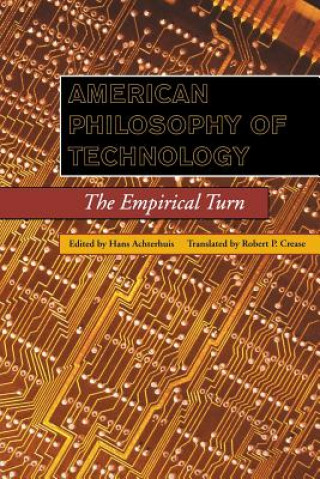 Kniha American Philosophy of Technology Hans Achterhuis