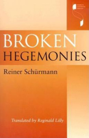 Libro Broken Hegemonies Reiner Schurmann
