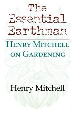 Knjiga Essential Earthman Henry Mitchell