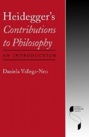 Kniha Heidegger's Contributions to Philosophy Daniela Vallega-Neu