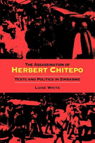 Książka Assassination of Herbert Chitepo Luise White