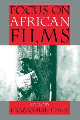 Kniha Focus on African Films Franaoise Pfaff