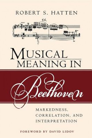 Könyv Musical Meaning in Beethoven Robert S. Hatten