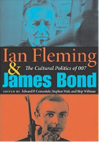 Könyv Ian Fleming and James Bond Stephen Watt