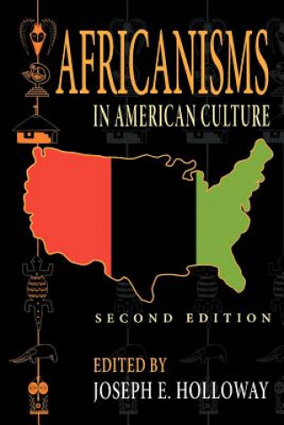 Könyv Africanisms in American Culture, Second Edition Joseph Holloway