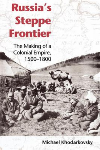 Βιβλίο Russia's Steppe Frontier Michael Khodarkovsky