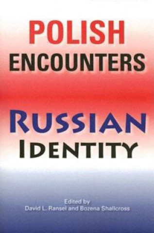 Carte Polish Encounters, Russian Identity David L. Ransel