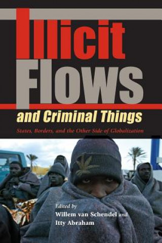 Carte Illicit Flows and Criminal Things Itty Abraham