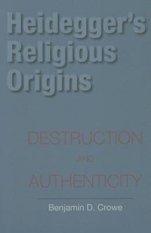 Carte Heidegger's Religious Origins Benjamin D. Crowe
