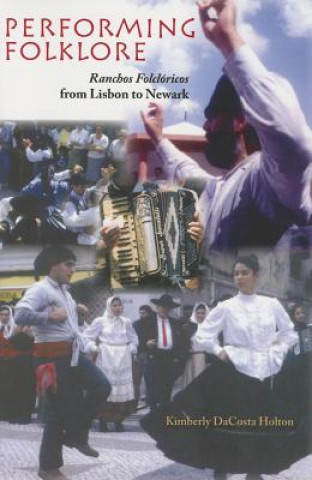 Knjiga Performing Folklore Kimberly DaCosta Holton