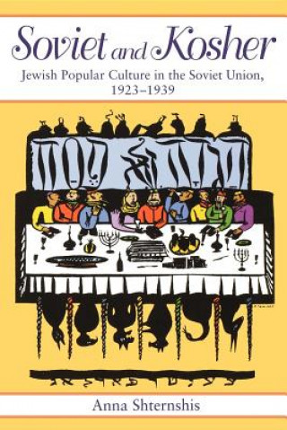 Knjiga Soviet and Kosher Anna Shternshis