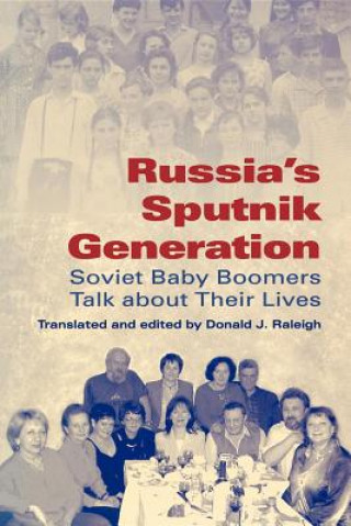 Libro Russia's Sputnik Generation Donald J. Raleigh