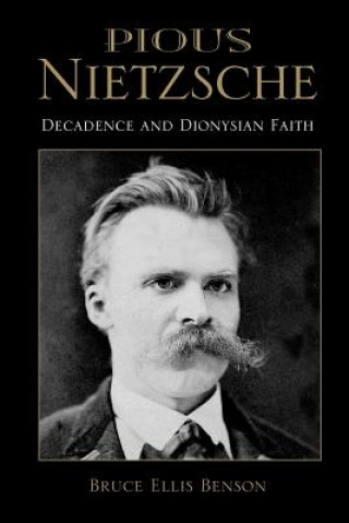 Carte Pious Nietzsche Bruce Ellis Benson