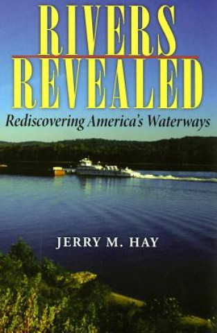 Książka Rivers Revealed Jerry M. Hay