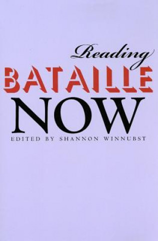 Kniha Reading Bataille Now Shannon Winnubst
