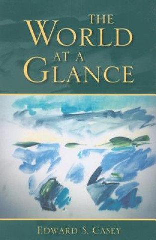 Könyv World at a Glance Edward S. Casey