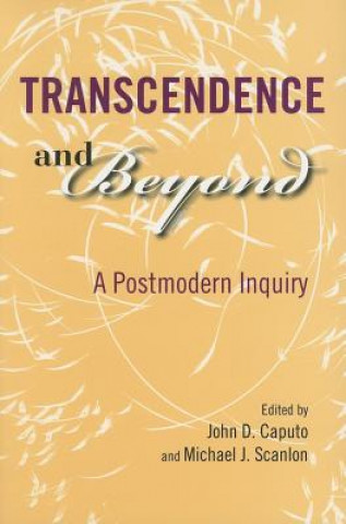 Книга Transcendence and Beyond John D. Caputo