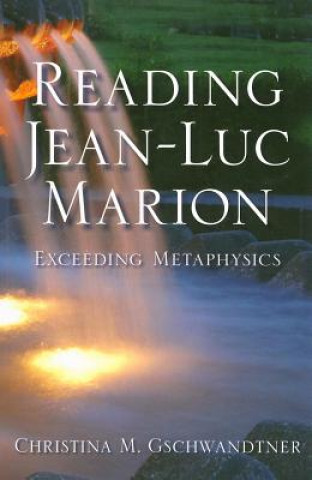 Kniha Reading Jean-Luc Marion Christina M. Gschwandtner