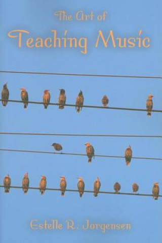 Carte Art of Teaching Music Estelle R. Jorgensen