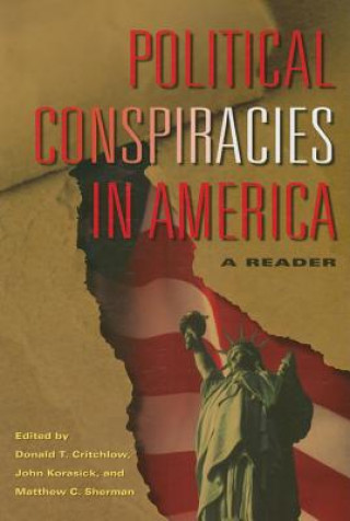 Kniha Political Conspiracies in America Donald Critchlow