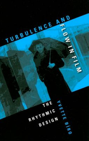 Kniha Turbulence and Flow in Film Yvette Biro