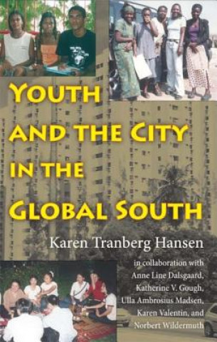 Książka Youth and the City in the Global South Karen Hansen