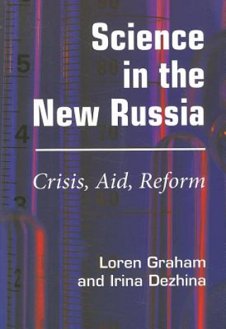 Kniha Science in the New Russia Loren R. Graham