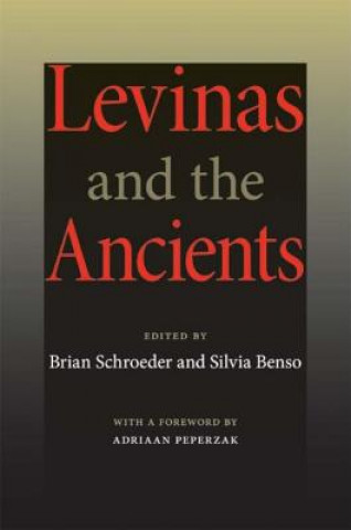 Könyv Levinas and the Ancients Adriaan Peperzak