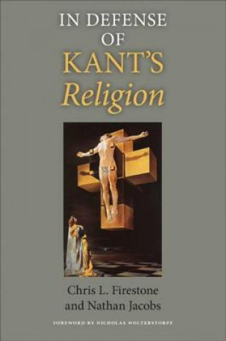 Kniha In Defense of Kant's Religion Chris L Firestone