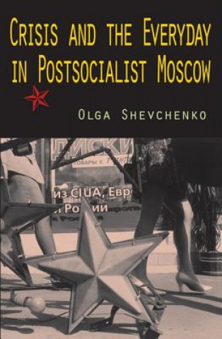 Carte Crisis and the Everyday in Postsocialist Moscow Olga Shevchenko