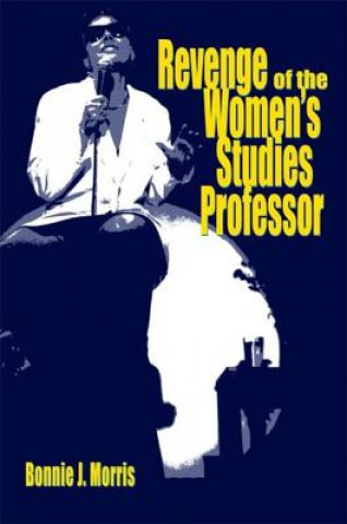 Carte Revenge of the Women's Studies Professor Bonnie J. Morris
