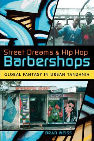 Book Street Dreams and Hip Hop Barbershops Brad Weiss
