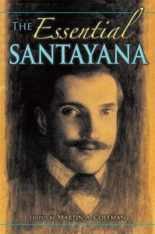 Knjiga Essential Santayana Santayana Edition