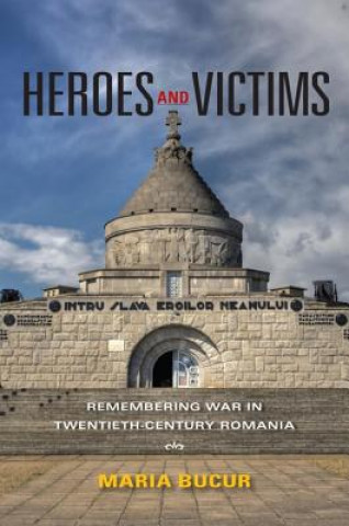 Книга Heroes and Victims Maria Bucur