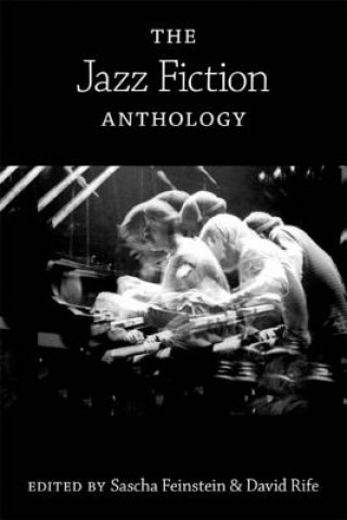 Kniha Jazz Fiction Anthology Sascha Feinstein