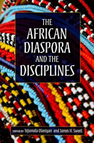 Kniha African Diaspora and the Disciplines Moyo Okediji