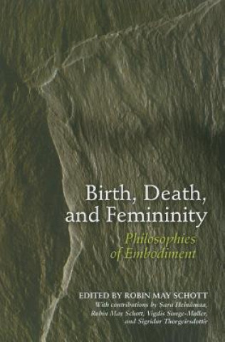 Книга Birth, Death, and Femininity Robin May Schott