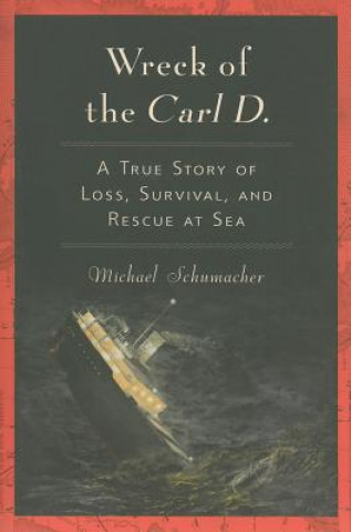 Kniha Wreck of the Carl D. Michael Schumacher