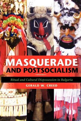 Buch Masquerade and Postsocialism Gerald W. Creed