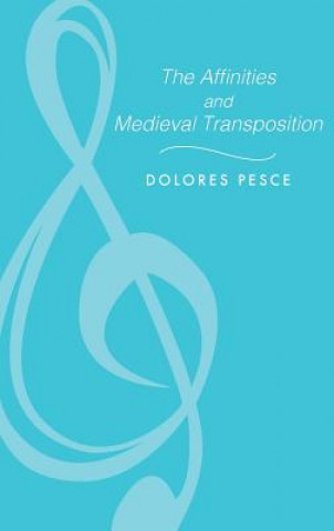 Книга Affinities and Medieval Transposition Dolores Pesce