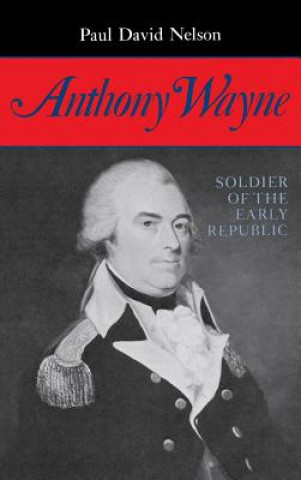 Knjiga Anthony Wayne Paul David Nelson