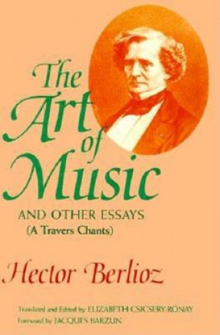 Livre Art of Music and Other Essays Hector Berlioz