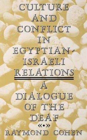 Książka Culture and Conflict in Egyptian-Israeli Relations Raymond Cohen