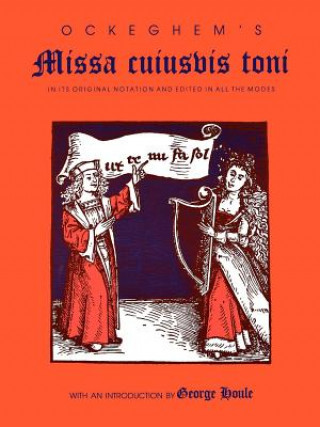 Könyv Ockeghem's Missa cuiusvis toni George Houle